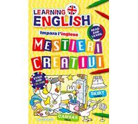 Mestieri creativi. Impara l'inglese con i mestieri. Con adesivi. Ediz. illustrata