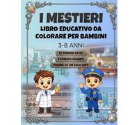 Mestieri da colorare per bambini - Scopri le Professioni con disegni divertenti: Disegni semplici e divertenti | Immagini su un solo lato | Formato grande | 3-8 anni