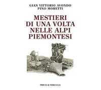 Mestieri di una volta nelle Alpi piemontesi