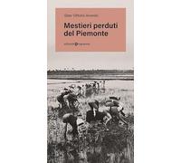 Mestieri perduti del Piemonte