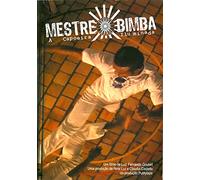 Mestre Bimba - A Capoeira Iluminada