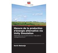 Mesure de la production d'énergie alternative via Unity Simulation: Présentation d'un nouvel outil pour l'éducation à l'énergie M.A.E.G.U.S