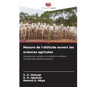 Mesure de l'attitude envers les sciences agricoles: Développement, validation, normalisation et utilisation d'échelles différentielles sémantiques