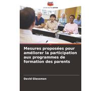 Mesures proposées pour améliorer la participation aux programmes de formation des parents