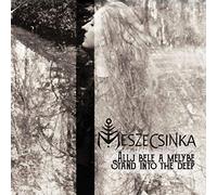 Meszecsinka Allj Bele A Mélybe / Stand Into The Deep (Vinyl LP)