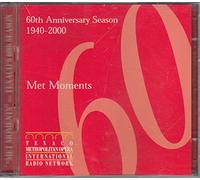 Met Moments-texaco's 60th Anniversary Season 1940-2000 2 Cd Set