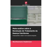 Meta-análise sobre a Revolução do Tratamento da Doença Falciforme