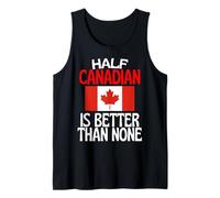 metà Canadese è Meglio di Nessuno Divertente Canada Citazione Canotta