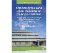 Meta Cramer Colonial Legacies and Global Inequalities in the (Copertina rigida)