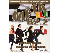 Meta ELE. B2.2. Alumno-Ejercicios. Per le Scuole superiori. Con espansione online: Libro del alumno + Cuaderno de ejercicios