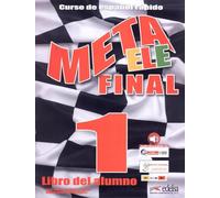 Meta ELE final 1 (A1-A2-B1) - libro del alumno [Lingua spagnola]: Meta ELE Final 1 - Libro del alumno (A1-B1) + audio descargable: Vol. 1