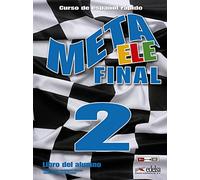 Meta Ele: Meta Ele Final 2 - Libro Del Alumno (B1+ B2.1 B2.2) [Lingua spagnola]: Vol. 2