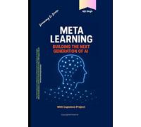 Meta Learning: Building the Next Generation of AI