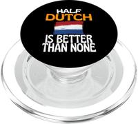 Metà olandese è meglio di nessuno divertente citazione olandese PopSockets PopGrip per MagSafe