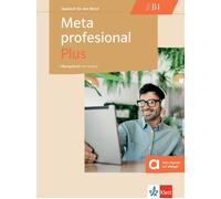 Meta profesional Plus B1: Spanisch für den Beruf. Übungsbuch mit Aud (Tascabile)