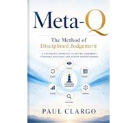 META-Q: The Method of Disciplined Judgement
