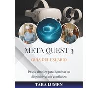 Meta Quest 3 Guía del usuario: Pasos simples para dominar su dispositivo con confianza