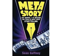 Meta Story: What Marvel & the Messiah Can Teach Us About Great Storytelling