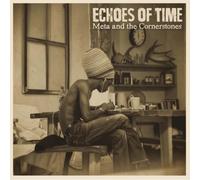 Meta & The Cornerstones - Echoes Of Time