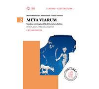 Meta viarum. Per le Scuole superiori. Con e-book. Con espansione online. L'età augustea (Vol. 2)