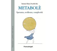Metabolè. Speranza, resilienza, complessità