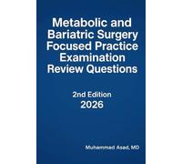 Metabolic and Bariatric Surgery Focused Practice Designation Examination Review Questions