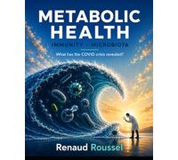 METABOLIC HEALTH - IMMUNITY - MICROBIOTA: What has the COVID crisis revealed?