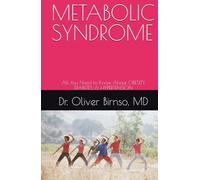 METABOLIC SYNDROME: All You Need to Know About OBESITY, DIABETES, & HYPERTENSION