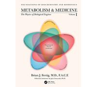 Metabolism and Medicine: The Physics of Biological Engines (Volume 1)