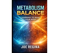 Metabolism Balance: Learning to Read Your Body