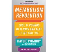 Metabolism Revolution: Lose 14 Pounds in 14 Days and Keep It Off for Life