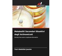 Metaboliti Secondari Bioattivi degli Actinomiceti: Diversità, Meccanismi e Applicazioni Biomediche