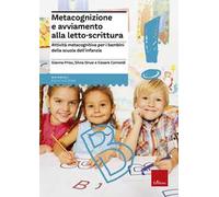 Metacognizione e avviamento alla letto-scrittura. Attività metacognitive per i bambini della scuola dell'infanzia