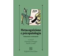 Metacognizione e psicopatologia. Valutazione e trattamento