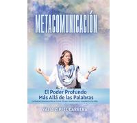 METACOMUNICACIÓN: El poder profundo más allá de las palabras