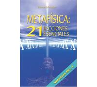 Metafísica: 21 Lecciones Esenciales: Lecciones 1-7 (Spanish Edition) by Werner Schroeder (2005-07-26)