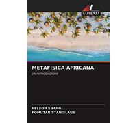 METAFISICA AFRICANA: UN'INTRODUZIONE