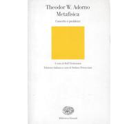 Metafisica. Concetto e problemi - Adorno Theodor W.