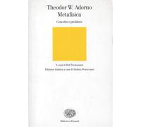 Metafisica. Concetto e problemi - Adorno Theodor W.