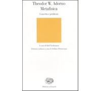 Metafisica. Concetto e problemi - Adorno Theodor W.