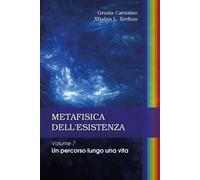 Metafisica dell’esistenza di Grazia Cavasino, Xhalan L. Xerhon, 2020, Youcanpr