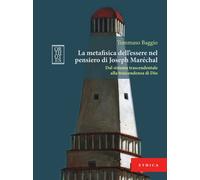 METAFISICA DELL’ESSERE NEL PENSIERO DI JOSEPH MARÉCHAL. DAL SISTEMA TRASCENDENTA