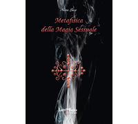 Metafisica della magia sessuale