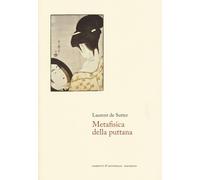 Metafisica della puttana - De Sutter Laurent