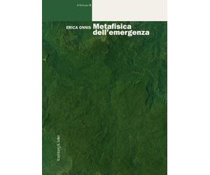 Metafisica dell'emergenza - Onnis Erica