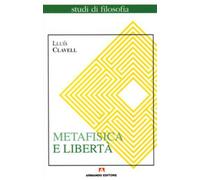 Metafisica e libertà - Clavell Lluís