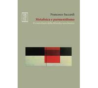 Metafisica e parmenidismo. Il contributo della filosofia neoclassica