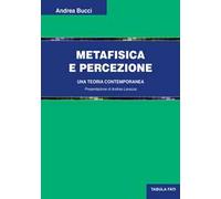 Metafisica e percezione. Una teoria contemporanea
