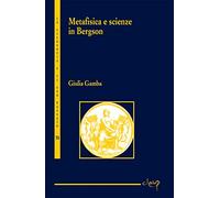 Metafisica e scienze nel pensiero di Bergson