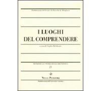Metafisica e storia della metafisica. Vol. 21: I luoghi del comprendere.